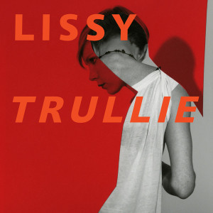 Lissy-Trullie-Lissy-Trullie-iTunes-Plus-AAC-M4A-Album-2012